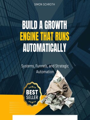 cover image of Build a Growth Engine That Runs Automatically